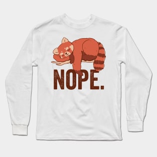 Nope Funny Red Panda Long Sleeve T-Shirt